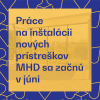 Oznam: Práce na inštalácii nových prístreškov MHD sa začnú v júni